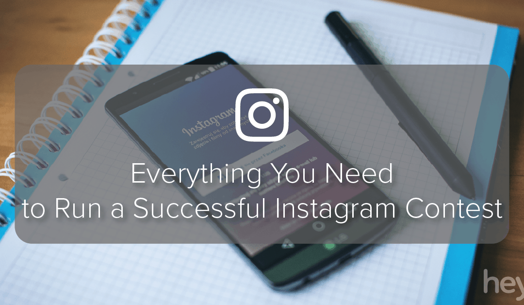 Everything You Need to Run a Successful Instagram Contest – Heyo